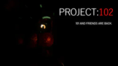 PROJECT 102 (FNAF Fan Game)